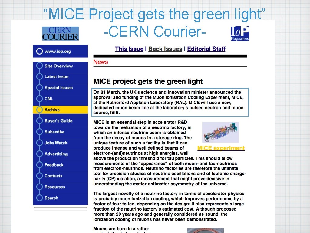 “MICE Project gets the green light” -CERN Courier- “MICE Project gets the green light” -CERN Courier-