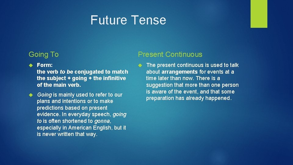 Future Tense GOING TO AND THE PRESENT CONTINUOUS