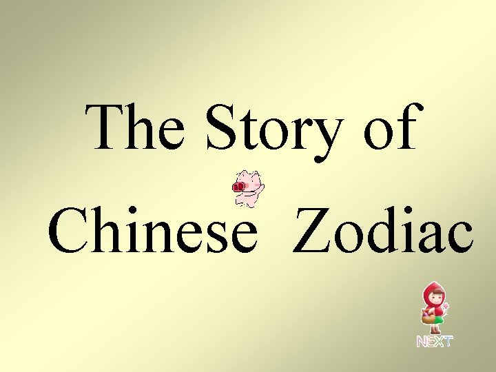 The Story of Chinese Zodiac 