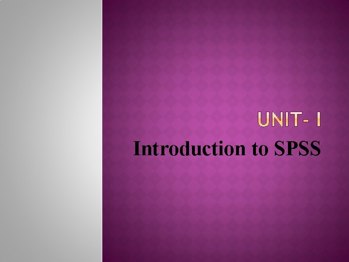 Introduction to SPSS 