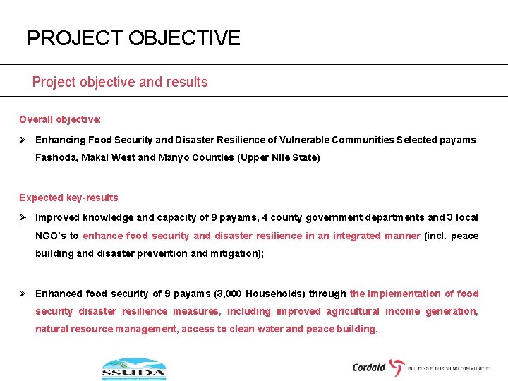 PROJECT OBJECTIVE Project objective and results Overall objective: Ø Enhancing Food Security and Disaster