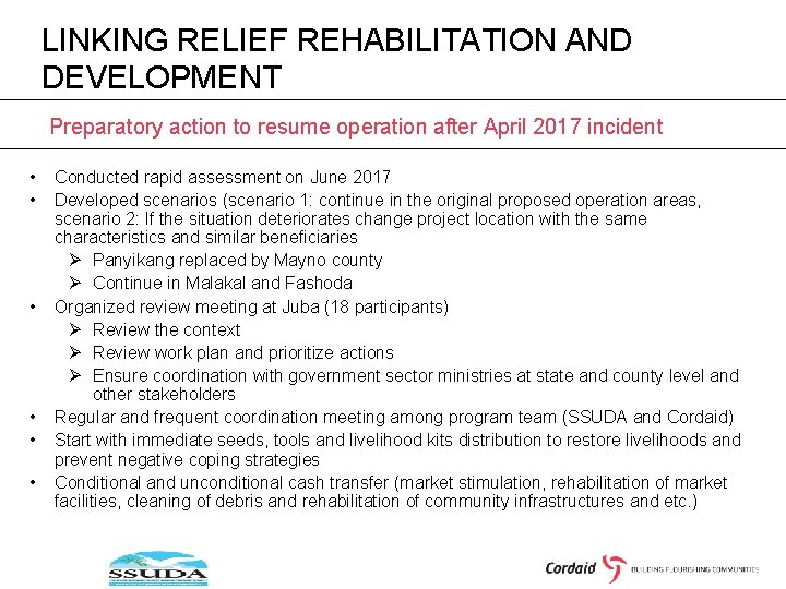 LINKING RELIEF REHABILITATION AND DEVELOPMENT Preparatory action to resume operation after April 2017 incident