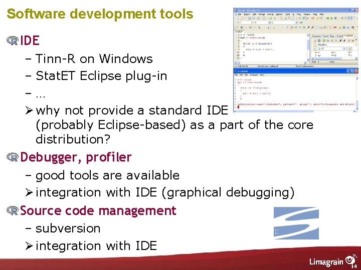 Software development tools IDE – Tinn-R on Windows – Stat. ET Eclipse plug-in –…