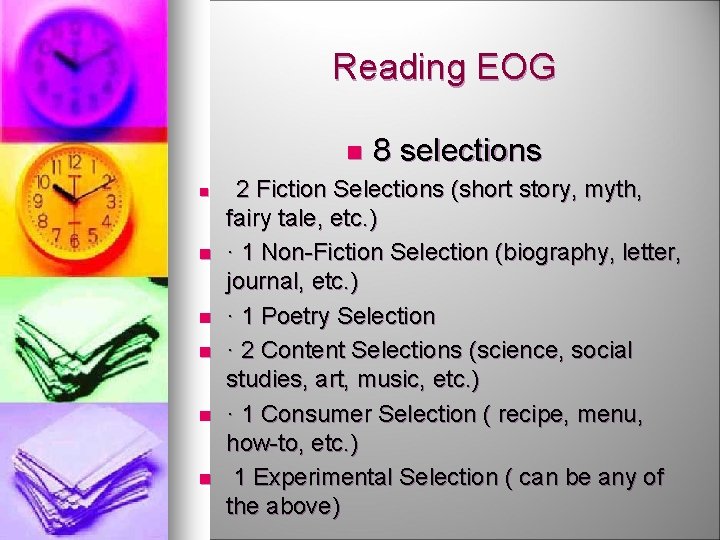 Reading EOG n n n n 8 selections 2 Fiction Selections (short story, myth,