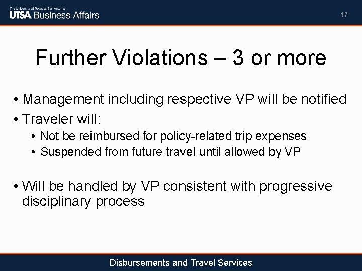 17 Further Violations – 3 or more • Management including respective VP will be