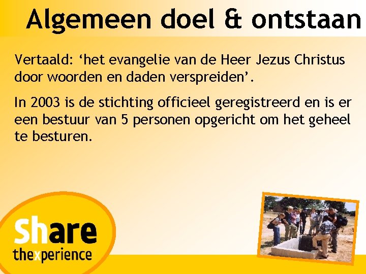 Algemeen doel & ontstaan Vertaald: ‘het evangelie van de Heer Jezus Christus door woorden