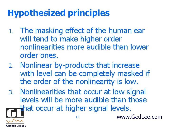 Hypothesized principles 1. 2. 3. The masking effect of the human ear will tend