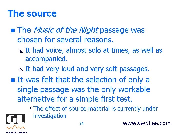 The source n The Music of the Night passage was chosen for several reasons.