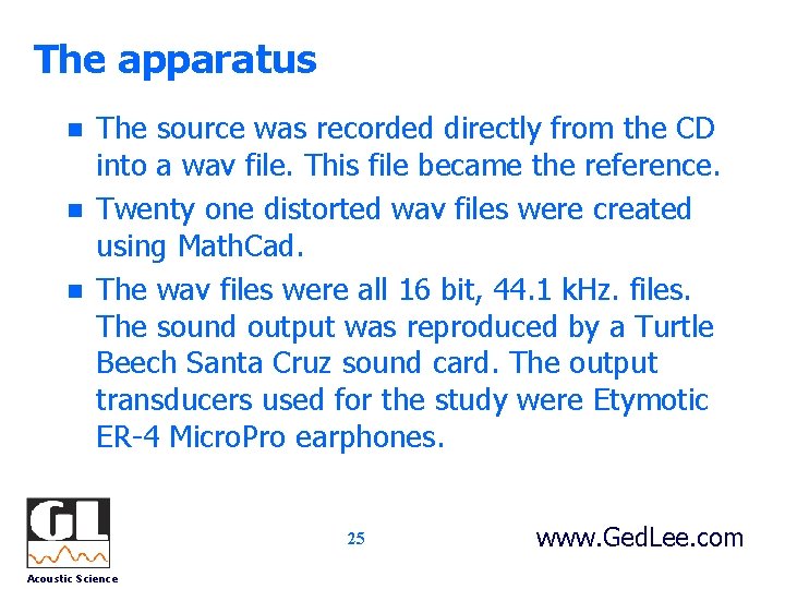 The apparatus n n n The source was recorded directly from the CD into