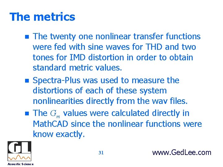 The metrics n n n The twenty one nonlinear transfer functions were fed with