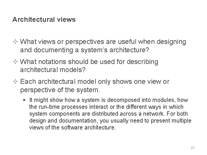 Architectural views ² What views or perspectives are useful when designing and documenting a