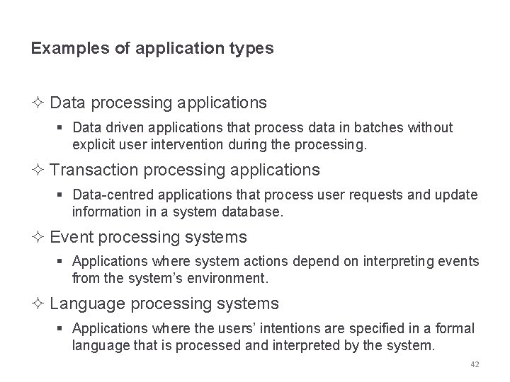 Examples of application types ² Data processing applications § Data driven applications that process