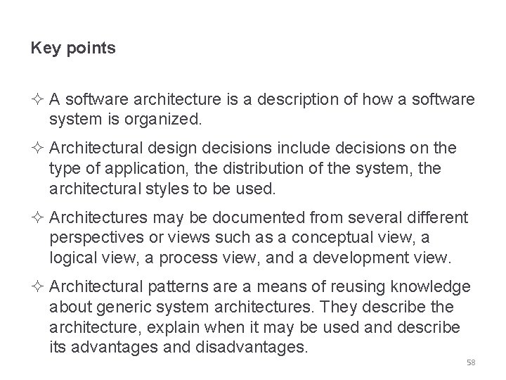 Key points ² A software architecture is a description of how a software system