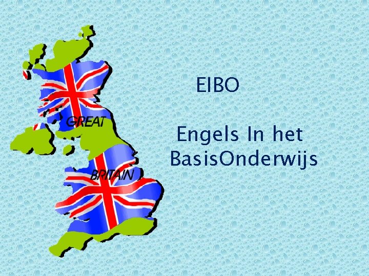 EIBO Engels In het Basis. Onderwijs 