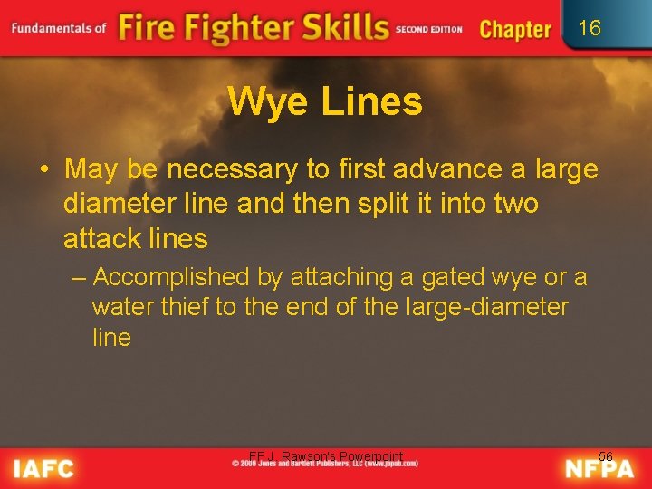 16 Wye Lines • May be necessary to first advance a large diameter line