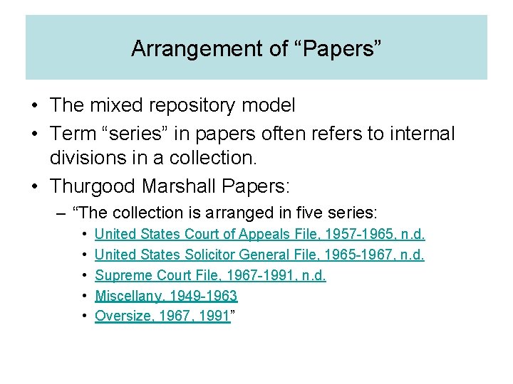Arrangement of “Papers” • The mixed repository model • Term “series” in papers often
