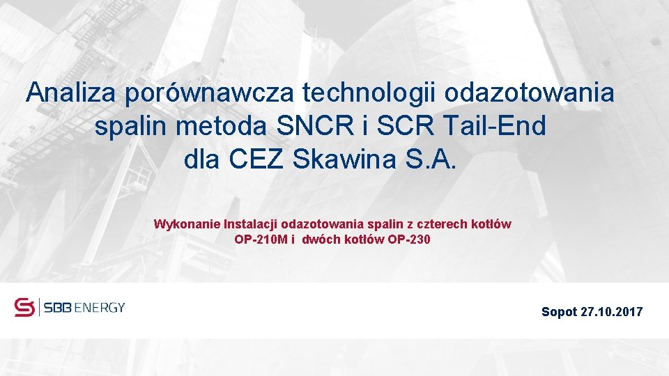 Analiza porównawcza technologii odazotowania spalin metoda SNCR i SCR Tail-End dla CEZ Skawina S.