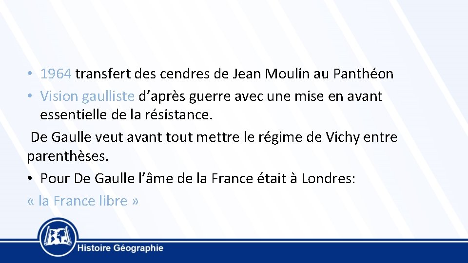  • 1964 transfert des cendres de Jean Moulin au Panthéon • Vision gaulliste