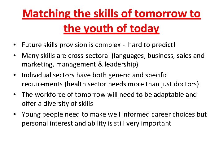 Matching the skills of tomorrow to the youth of today • Future skills provision