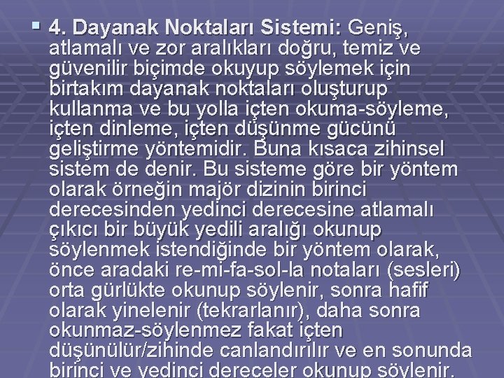 § 4. Dayanak Noktaları Sistemi: Geniş, atlamalı ve zor aralıkları doğru, temiz ve güvenilir