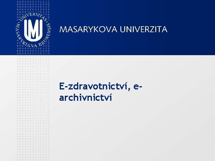 E-zdravotnictví, earchivnictví 