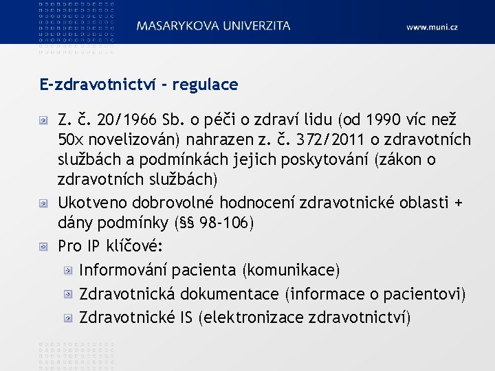 E-zdravotnictví - regulace Z. č. 20/1966 Sb. o péči o zdraví lidu (od 1990