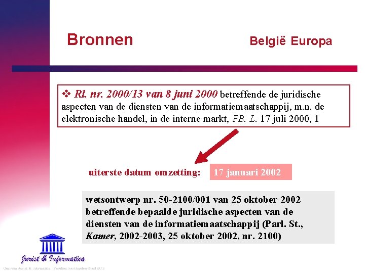 Bronnen België Europa v Rl. nr. 2000/13 van 8 juni 2000 betreffende de juridische
