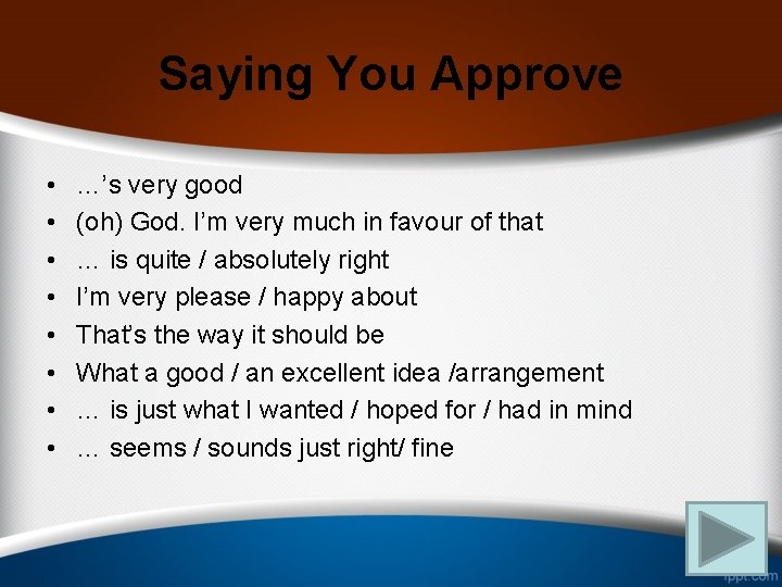 Saying You Approve • • …’s very good (oh) God. I’m very much in