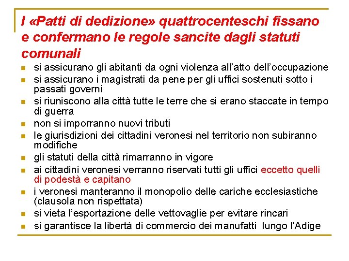 I «Patti di dedizione» quattrocenteschi fissano e confermano le regole sancite dagli statuti comunali