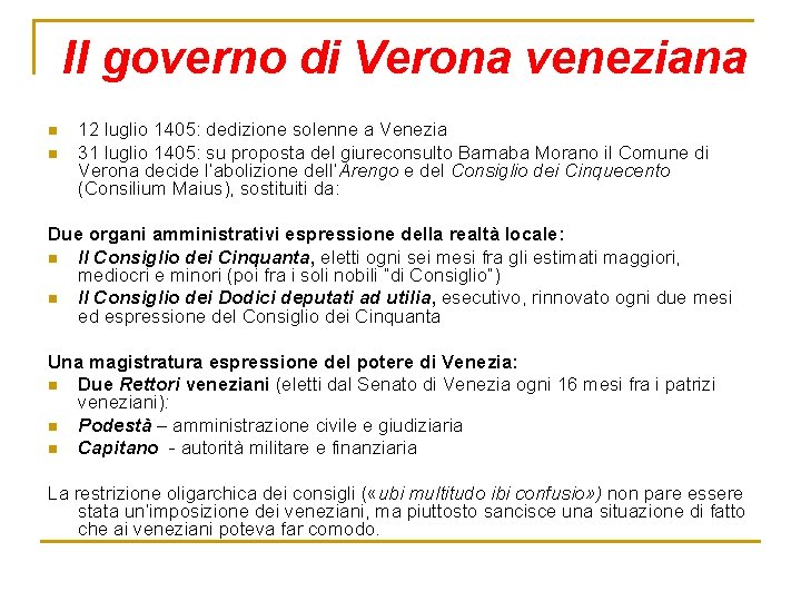 Il governo di Verona veneziana n n 12 luglio 1405: dedizione solenne a Venezia