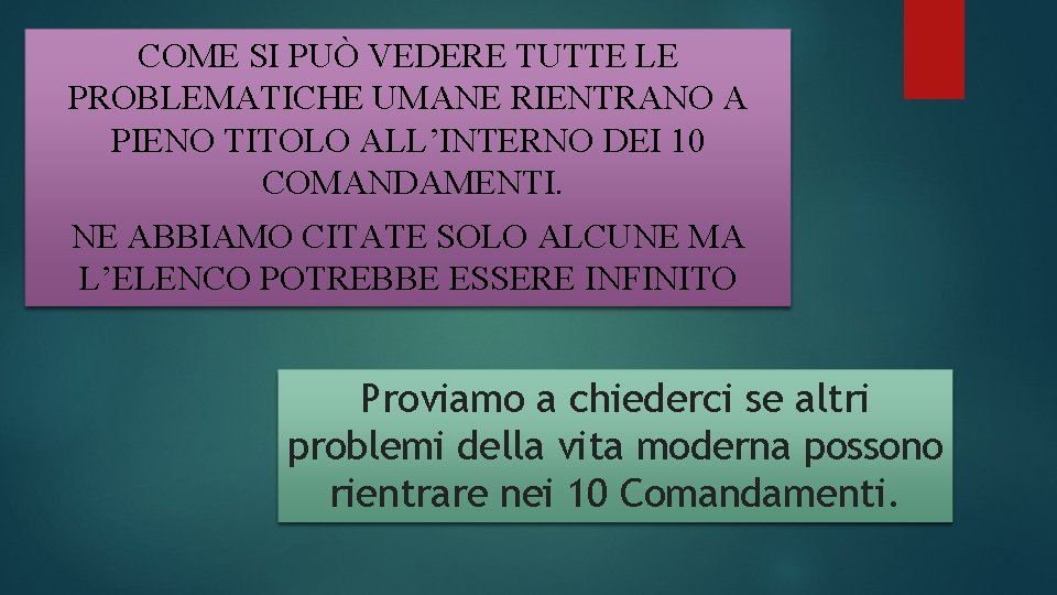 COME SI PUÒ VEDERE TUTTE LE PROBLEMATICHE UMANE RIENTRANO A PIENO TITOLO ALL’INTERNO DEI