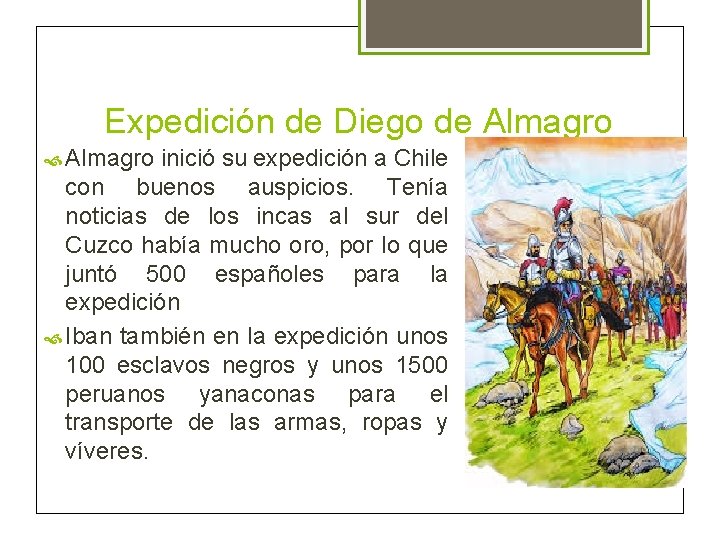 Expedición de Diego de Almagro inició su expedición a Chile con buenos auspicios. Tenía