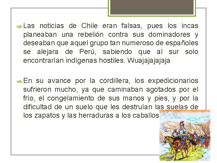  Las noticias de Chile eran falsas, pues los incas planeaban una rebelión contra