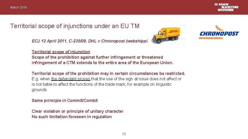 March 2019 Territorial scope of injunctions under an EU TM ECJ 12 April 2011,