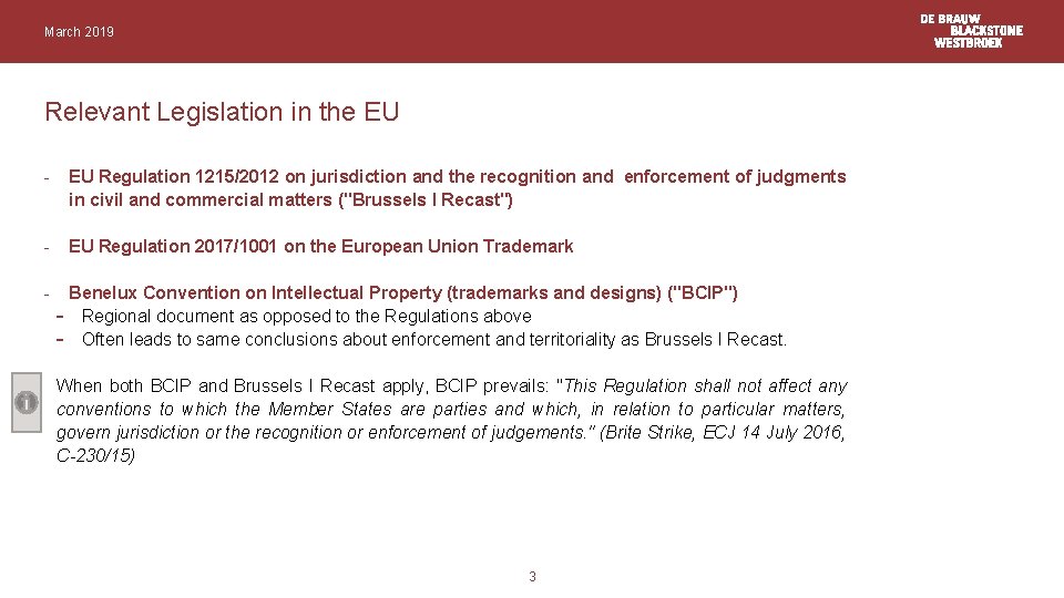 March 2019 Relevant Legislation in the EU - EU Regulation 1215/2012 on jurisdiction and