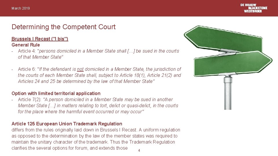 March 2019 Determining the Competent Court Brussels I Recast ("I bis") General Rule -