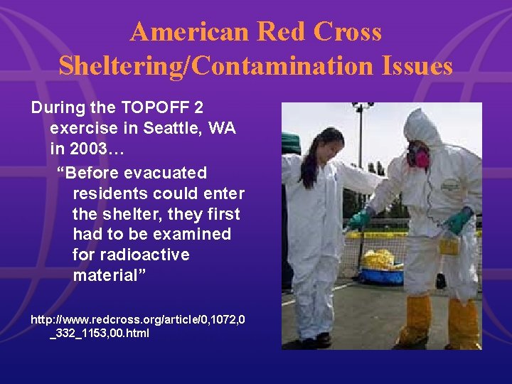 American Red Cross Sheltering/Contamination Issues During the TOPOFF 2 exercise in Seattle, WA in
