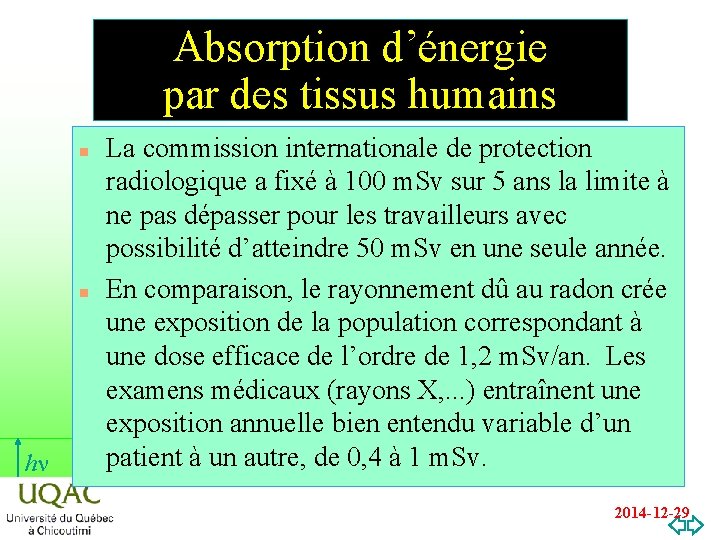 Absorption d’énergie par des tissus humains n n hn La commission internationale de protection