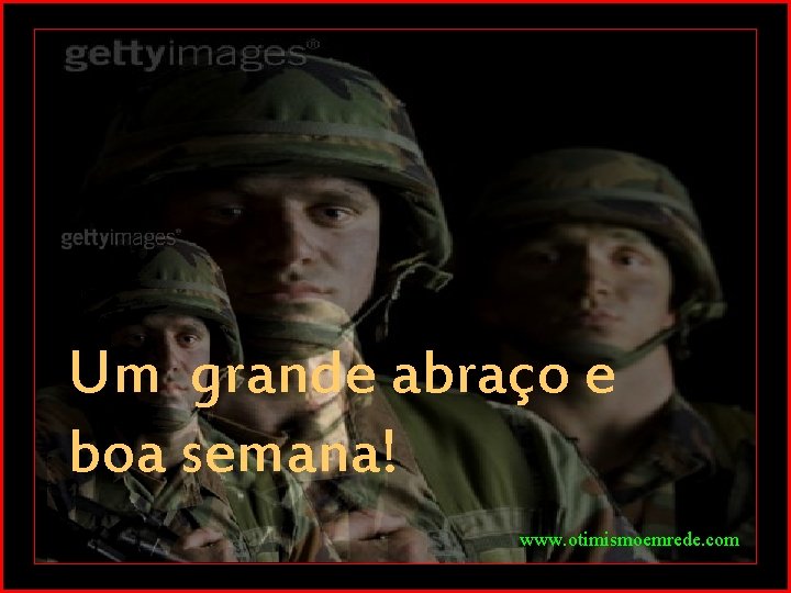 Um grande abraço e boa semana! www. otimismoemrede. com 