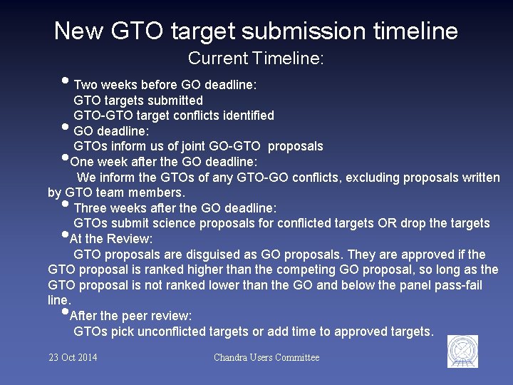 New GTO target submission timeline Current Timeline: • Two weeks before GO deadline: GTO