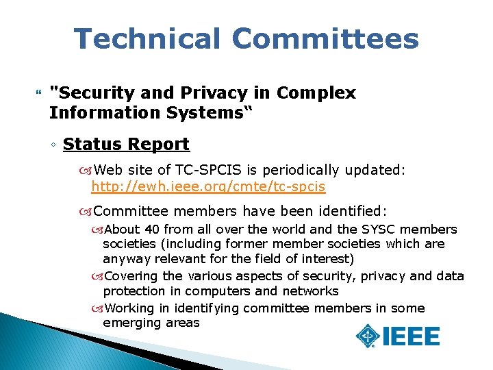 Technical Committees "Security and Privacy in Complex Information Systems“ ◦ Status Report Web site