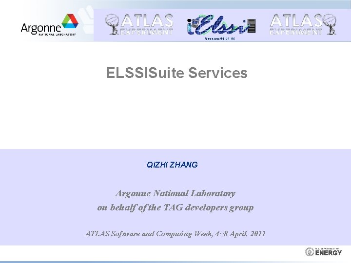 ELSSISuite Services QIZHI ZHANG Argonne National Laboratory on behalf of the TAG developers group