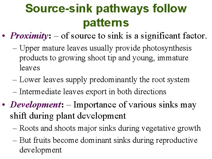 Source-sink pathways follow patterns • Proximity: – of source to sink is a significant