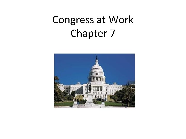 Congress at Work Chapter 7 