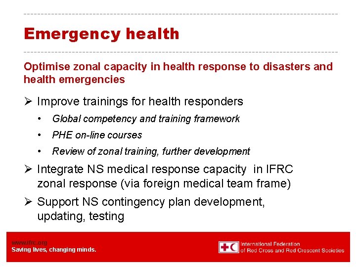Emergency health Optimise zonal capacity in health response to disasters and health emergencies Ø Emergency health Optimise zonal capacity in health response to disasters and health emergencies Ø