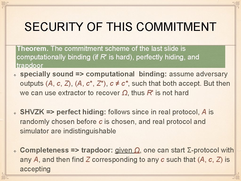 SECURITY OF THIS COMMITMENT Theorem. The commitment scheme of the last slide is computationally