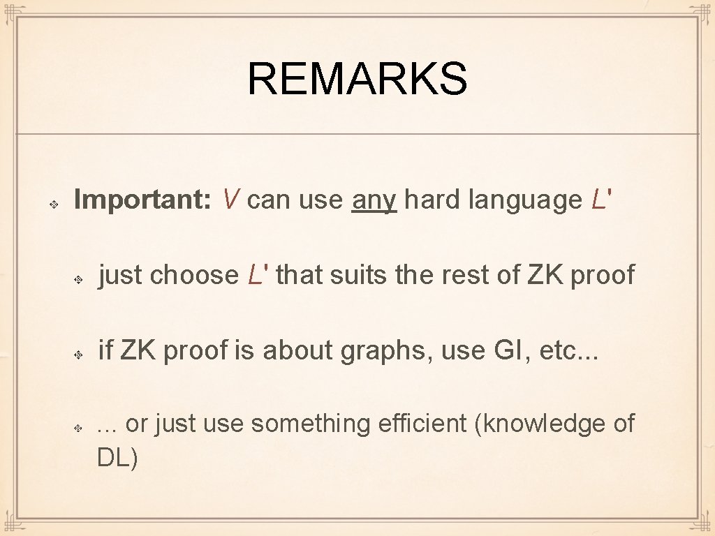 REMARKS Important: V can use any hard language L' just choose L' that suits