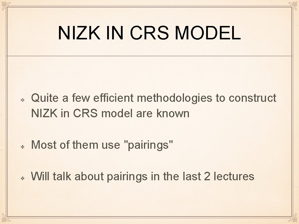NIZK IN CRS MODEL Quite a few efficient methodologies to construct NIZK in CRS