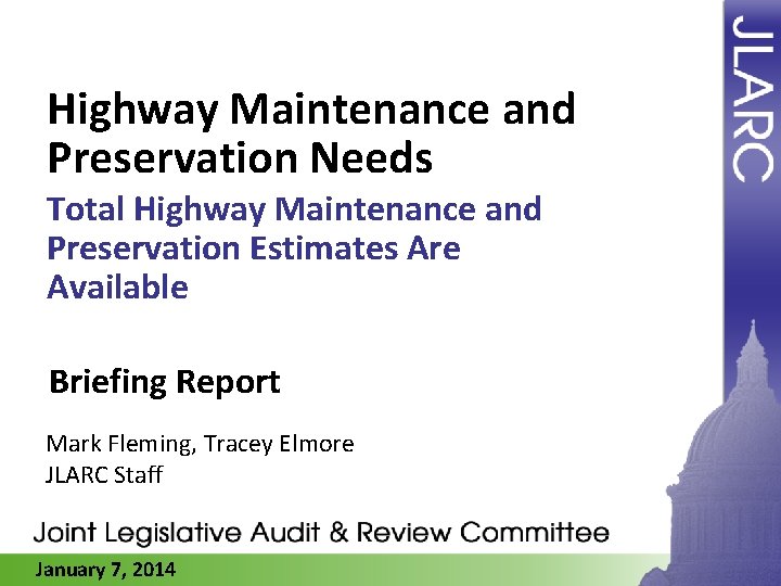 Highway Maintenance and Preservation Needs Total Highway Maintenance and Preservation Estimates Are Available Briefing