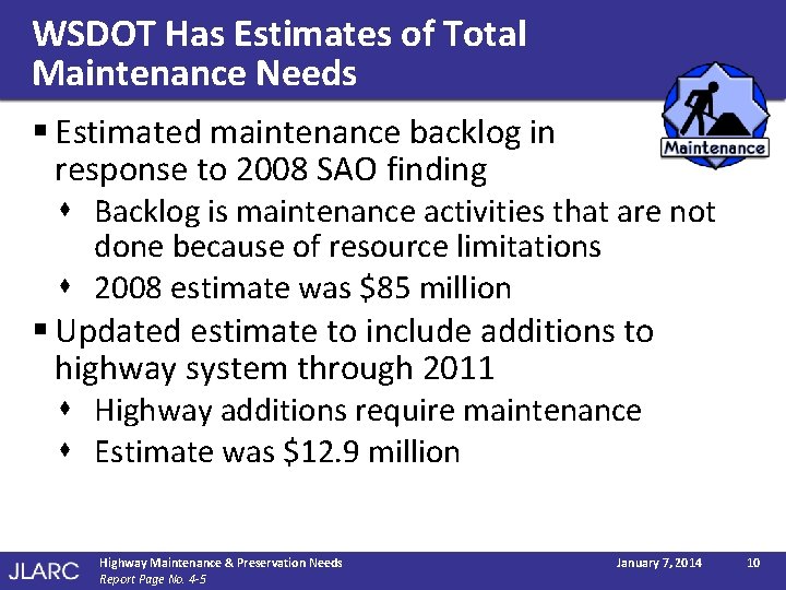 WSDOT Has Estimates of Total Maintenance Needs § Estimated maintenance backlog in response to